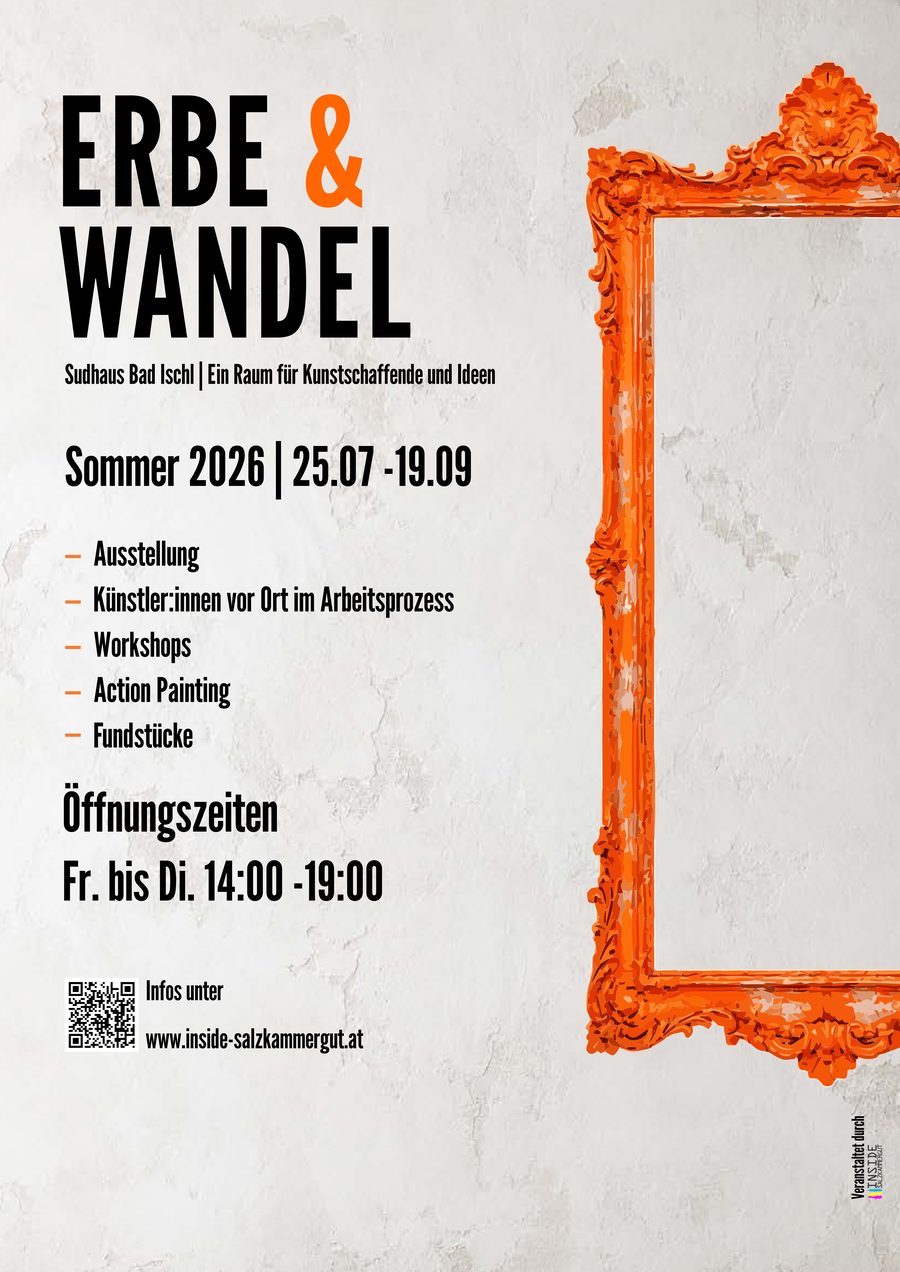 Erbe & Wandel - Ausstellung im Sudhaus Bad Ischl